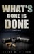 What's Done is Done - Malone Mystery Novels, #9