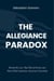The Allegiance Paradox - The Collapse of Trust Series, #1