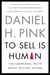 To Sell Is Human - The Surprising Truth About Moving Others