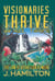 Visionaries Thrive In All Times: law of attraction at work - The Shortcuts Through Life Series, #1