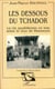 Les dessous du Tchador - La vie quotidienne en Iran selon le rêve de Khomeyni