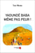 YAOUNDÉ BABA  -  MÊME PAS PEUR !