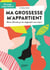 Ma grossesse m'appartient - Mieux informée, je me réapproprie mon corps !