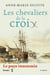 Les chevaliers de la croix - Le pays insoumis — Tome 1