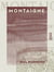 Montaigne - L'homme et l'œuvre