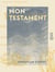 Mon testament - Conseils aux malades et aux gens bien portants