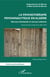 La psychothérapie psychanalytique en Algérie - Névrose individuelle et névrose collective - Recueil de textes publiés entre 1993 et 2003