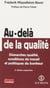 Au-delà de la qualité - Démarches qualité, conditions de travail et politiques du bonheur
