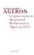 Le gouvernement du général Berthezène à Alger en 1831