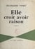 Elle croit avoir raison