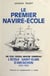 Le premier navire-école - Une école centrale maritime commerciale, l'École Saint-Elme d'Arcachon, 1872-1880