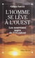 L'homme se lève à l'Ouest : les nouveaux sages de l'Occident