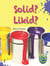 Solid Likid? / Solid or Liquid - Amy S. Hansen
