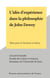 L'idée d'expérience dans la philosophie de John Dewey - Thèse pour le Doctorat ès lettres