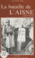 La bataille de l'Aisne - 1917-1918