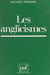 Les anglicismes - Danger ou enrichissement pour la langue française ?
