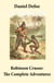 Robinson Crusoe: The Complete Adventures (Unabridged - "The Life and Adventures of Robinson Crusoe" and "The Further Adventures of Robinson Crusoe" in one volume)