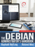 The Debian Administrator's Handbook - Debian Wheezy from Discovery to Mastery