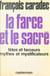 La farce et le sacré - Fêtes et farceurs, mythes et mystificateurs