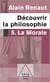Découvrir la philosophie 5 : La Morale