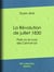 La Révolution de juillet 1830 - Paris ou le Livre des Cent-et-Un