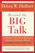 Beyond the Big Talk Revised Edition - A Parent's Guide to Raising Sexually Healthy Teens - From Middle School to High School and Beyond