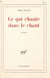 Ce qui chante dans le chant