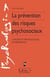 La prévention des risques psychosociaux - Concepts et méthodologies d’intervention