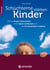 Schüchterne Kinder stärken - Wie sie Ängste überwinden, ihre Gaben entdecken und die Persönlichkeit entfalten