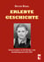 Erlebte Geschichte - Erinnerungen an die Kriegs- und Nachkriegszeit 1939-1956