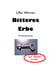 Bitteres Erbe - Kriminalroman