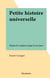 Petite histoire universelle - Depuis les origines jusqu'à nos jours