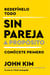 Single on Purpose \ Sin pareja a propósito - Redefínelo todo y conócete primero