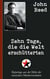 John Reed: Zehn Tage, die die Welt erschütterten - Reportage aus der Mitte der russischen Oktoberrevolution