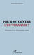 Pour ou contre l'euthanasie ? - Mémoire d'un débat jamais soldé