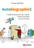 AutobiographieS - L'histoire du passé et de l'avenir contée sans filtre par ses acteurs