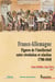 France-Allemagne - Figures de l’intellectuel, entre révolution et réaction (1780-1848)