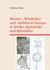 Wasser-, Windräder und -mühlen in Europa in Antike, Spätantike und Mittelalter - nach archäologischen, bildlichen und schriftlichen Quellen