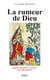 La Rumeur de Dieu - Apparitions, prophéties et miracles sous la Restauration