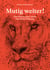 Mutig weiter! - Dein Weg zu guter Arbeit und starker Führung