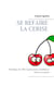 Se refaire la cerise - Florilège de 400 expressions familières mises en prose