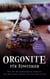 Orgonite für Einsteiger - Wie Sie die schöpferische Urkraft des Heilsteins wecken und für sich nutzen - inkl. Orgonit Meditationen & Erfahrungsberichten