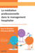 La médiation professionnelle dans le management hospitalier