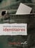 Petites chroniques identitaires
