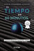 El Tiempo en 60 minutos. Experimento mental para comprenderlo mejor