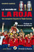 La hazaña de la Roja - Así conquistó España la triple corona