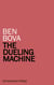 The Dueling Machine