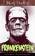 Frankenstein (The Complete Uncensored 1818 Edition) - A Gothic Classic - considered to be one of the earliest examples of Science Fiction
