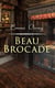 Beau Brocade - Historical Novel