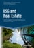 ESG and Real Estate - A practical guide for the entire real estate and investment life cycle